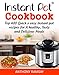 Instant Pot Cookbook: Top 400 Quick And Easy  Instant Pot Recipes For  a  Healthy, Tasty And Delicious Meals (instant pot recipes cookbook, instant pot ... instant pot cookbook, Instant Pot Book 1)
