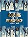 Developing Housing for the Workforce: A Toolkit by 