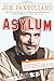 Asylum: Hollywood Tales from My Great Depression: Brain Dis-Ease, Recovery, and Being My Mother's Son - Book by Joe Pantoliano