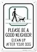 Please Be A Good Neighbor Clean Up After Your Dog Sign, 10