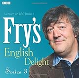 Fry's English Delight: Series Three by Stephen Fry