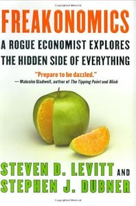 Freakonomics: A Rogue Economist Explores the Hidden Side of Everything