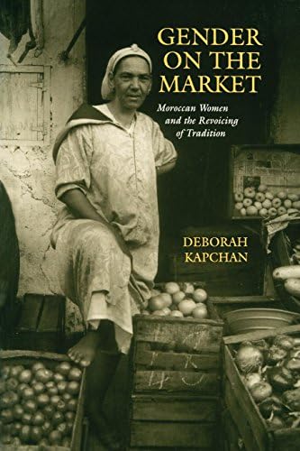 Gender on the Market: Moroccan Women and the Revoicing of Tradition (New Cultural Studies Series)