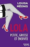 Lola S1.E3 - Petite, grosse et énervée (Lola 1 t. 3) (French Edition) by