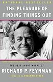 The Pleasure of Finding Things Out: The Best Short Works of Richard P. Feynman (Helix Books) cover
