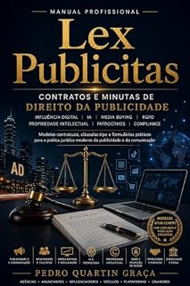 Livro LEX PUBLICITAS: 138 Contratos e Minutas de Direito da Publicidade - Manual Profissional (AI in Practice Livro 5)