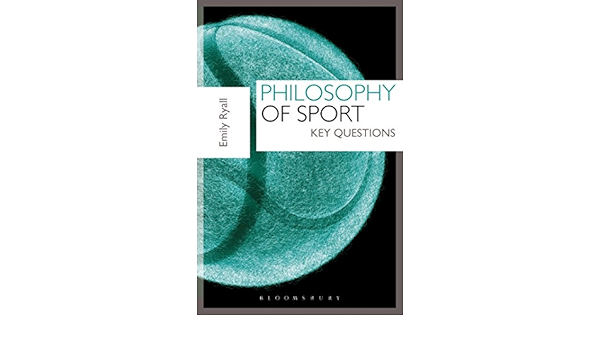 Philosophy Of Sport Key Questions Ryall Emily 9781408181393 Amazon Com Books