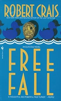 Free Fall An Elvis Cole Novel Book 4 Kindle Edition By Robert Crais Mystery Thriller