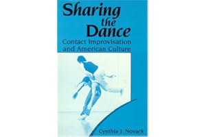Sharing the Dance: Contact Improvisation and American Culture