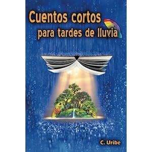 Cuentos cortos para tardes de lluvia (Spanish Edition)