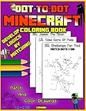 Dot To Dot Minecraft Coloring Book: Develop Logics By Coloring (Minecraft Activity Books) (Volume 3)
