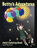Betty's Adventures: Coloring Book for Adults by Mrs Ivette Ramos Levy