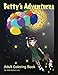Betty's Adventures: Coloring Book for Adults by Mrs Ivette Ramos Levy
