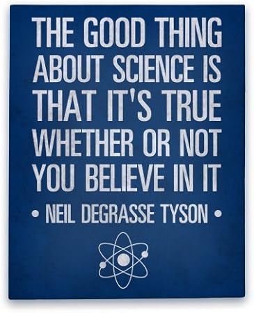 Amazon Com The Good Thing About Science Is That Its True Whether You Believe It Or Not 16x Inch Canvas Home Kitchen