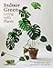 Indoor Green: Living with Plants by