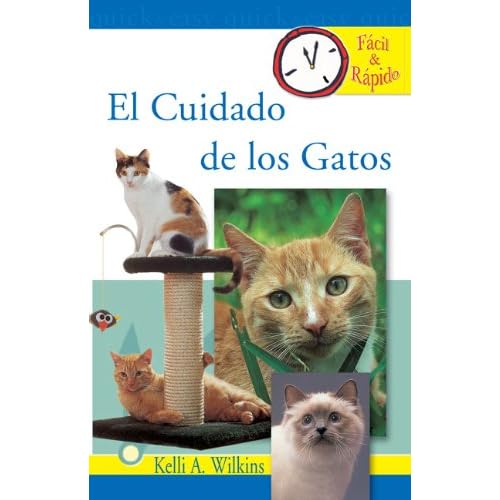 El Cuidado de los Gatos (Facil & Rapido) El Cuidado de los Gatos (Facil & Rapido)