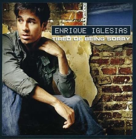 Iglesias Enrique Tired Of Being Sorry Amazon Com Music