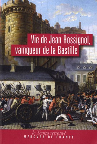 Vie de Jean Rossignol, vainqueur de la Bastille