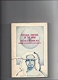 Physical Control of the Mind -- Toward a Psychocivilized Society (Harper Colophon books)