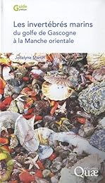 Les  invertébrés marins du golfe de Gascogne à la Manche orientale