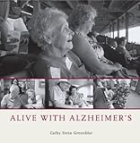 Alive with Alzheimer's by Cathy Stein Greenblat (2004-06-08) by 