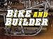 Bike and Builder
