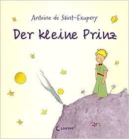 Der Kleine Prinz Bilderbuch Mit Den Originalillustrationen Des Autors Amazon De De Saint Exupery Antoine Niessen Susan De Saint Exupery Antoine Bucher