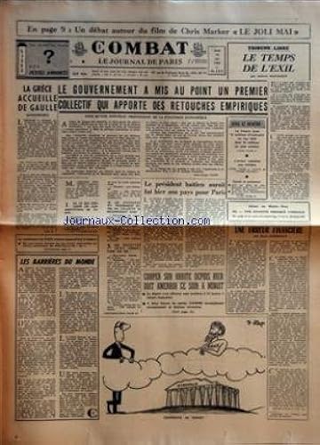 Download COMBAT [No 5875] du 16/03/1963 - UN DEBAT AUTOUR DU FILM DE CHRIS MARKER LE JOLI MAI LA GRECE ACCUEILLE DE GAULLE AUJOURD'HUI PAR JP C LES BARRIERES DU MONDE LE GOUVERNEMENT A MIS AU POINT UN PREMIER COLLECTIF QUI APPORTE DES RETOUCHES EMPIRIQUES PLUS QU'UNE NOUVELLE ORIENTATION DE LA POLITIQUE ECONOMIQUE PAR JEAN-CLAUDE VAJOU 1 EN CE QUI CONCERNE LES AUGMENTATIONS DE TARIFS 2 LES DEPENSES PROPREMENT DITES DU COLLECTIF SE DECOMPOSENT AINSI 3 LES RECETTES SONT CONSTITUEES PAR DES LE PRESIDENT HA PDF