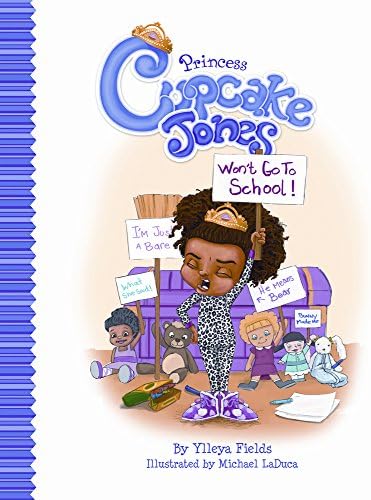 Princess Cupcake Jones Won't Go to School (Princess Cupcake Jones Series)