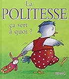 La politesse ça sert à quoi ? by