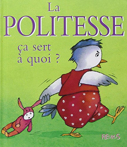 La politesse ça sert à quoi ? by Sophie Bellier, Ginette Hoffmann
