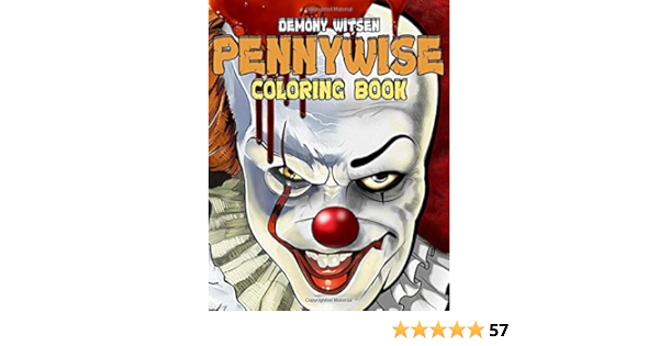 Pennywise Coloring Book Stephen King Movie Coloring Books For Adults And Horror Fans Witsen Demony 9798644171927 Amazon Com Books