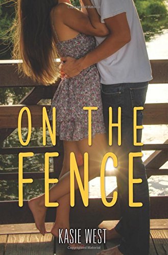 By Kasie West On the Fence