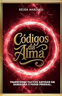 Livro Códigos da Alma: Transforme pactos antigos em sabedoria e poder pessoal.
