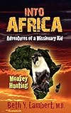 INTO AFRICA: Adventures of a Missionary Kid - Monkey Hunting by 