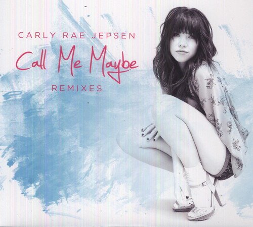 Album Art for Call Me Maybe Remixes by Carly Rae Jepsen