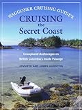Waggoner Cruising Guide's Cruising the Secret Coast: Unexplored Anchorages on British Columbia's Inside Passage cover