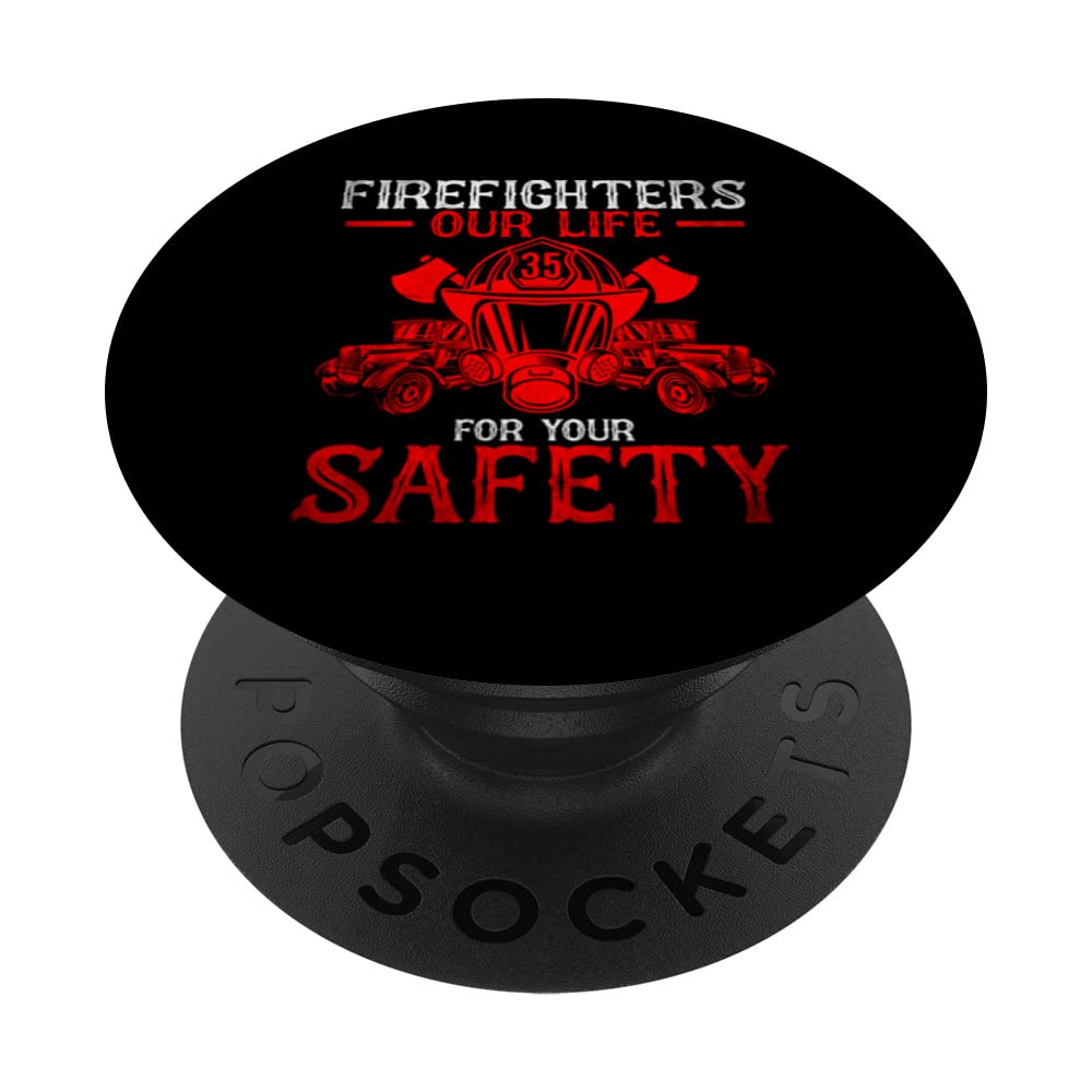 Firefighters our life for your safety Job Profession Quote PopSockets Swappable PopGrip