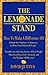 The Lemonade Stand: How To Make A Difference 101-A Guide For Students, Volunteers and Other Good-Hearted People - Book by Lemonade Dave Justus