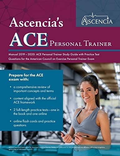 ACE Personal Trainer Manual 2019-2020: ACE Personal Trainer Study Guide with Practice Test Questions for the American Council on Exercise Personal Trainer Exam
