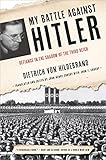 My Battle Against Hitler: Defiance in the Shadow of the Third Reich