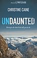 Undaunted: Daring to do what God calls you to do