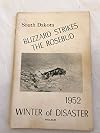 South Dakota Blizzard Strikes the Rosebud: Winter of Disaster 1952
