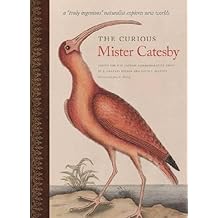 The Curious Mister Catesby A Quot Truly Ingenious Quot Naturalist