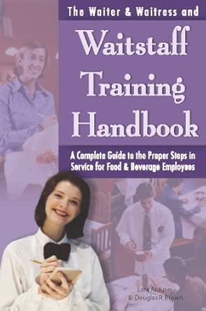 Amazon.com: The Waiter & Waitress and Waitstaff Training Handbook: A