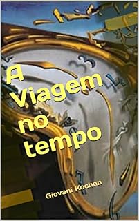 Livro A Viagem no tempo: Giovani Kochan