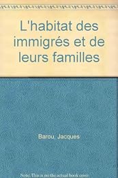 L' habitat des immigrés et de leurs familles