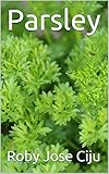 Parsley by Roby Jose Ciju