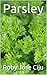 Parsley by Roby Jose Ciju