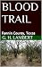 Blood Trail: Fannin County, Texas